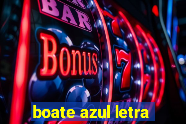 boate azul letra